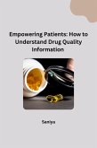 Empowering Patients: How to Understand Drug Quality Information