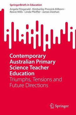 Contemporary Australian Primary Science Teacher Education - Fitzgerald, Angela;Pressick-Kilborn, Kimberley;Mills, Reece