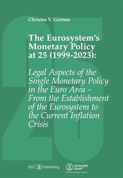 The Eurosystem¿s Monetary Policy at 25 (1999-2023) - Gortsos, Christos V.