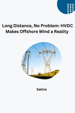 Long Distance, No Problem: HVDC Makes Offshore Wind a Reality - Sakina