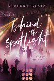 Behind the Spotlight: Silent Within (eBook, ePUB)