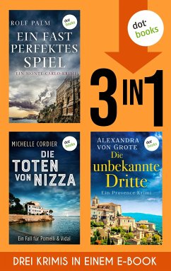 Ein fast perfektes Spiel, Die Schatten von Nizza & Die unbekannte Dritte (eBook, ePUB) - Palm, Rolf; Cordier, Michelle; von Grote, Alexandra