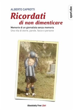 Ricordati di non dimenticare (eBook, ePUB) - Caprotti, Alberto