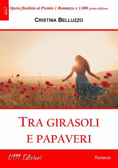 Tra girasoli e papaveri (eBook, ePUB) - Belluzzo, Cristina