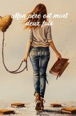 Mon père est mort deux fois (eBook, ePUB)