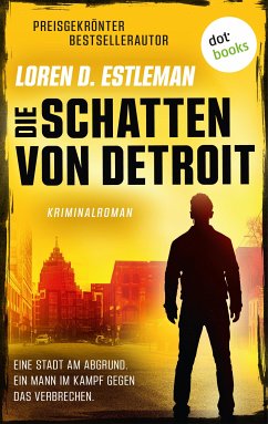 Die Schatten von Detroit (eBook, ePUB) - Estleman, Loren D.