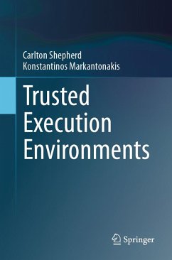 Trusted Execution Environments (eBook, PDF) - Shepherd, Carlton; Markantonakis, Konstantinos