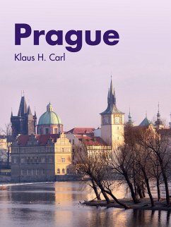 Prague (eBook, ePUB) - Carl, Klaus H.