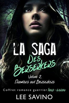 La Saga des Berserkers Volume 2 Promises aux Berserkers (eBook, ePUB) - Savino, Lee