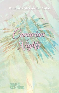 Canarian Nights (eBook, ePUB) - Schneid, Marc