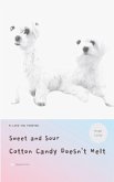 Sweet and Sour Cotton Candy Doesn't Melt Sweet and Sour Cotton Candy Doesn't Melt