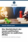 Die Sterblichkeit der neuen politischen Parteien im südlichen Afrika