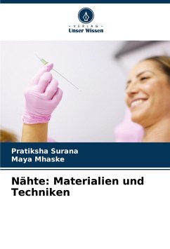 Nähte: Materialien und Techniken - SURANA, PRATIKSHA;Mhaske, Maya