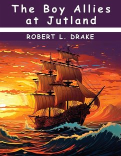 The Boy Allies at Jutland - Robert L Drake
