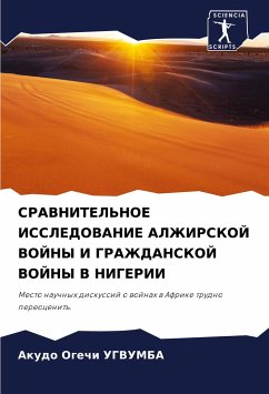 SRAVNITEL'NOE ISSLEDOVANIE ALZhIRSKOJ VOJNY I GRAZhDANSKOJ VOJNY V NIGERII - UGVUMBA, Akudo Ogechi