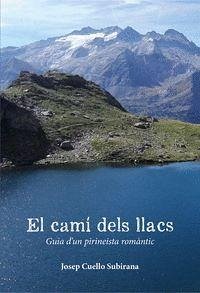 Cover El camí del llacs: Guia d`un pirineista romàntic