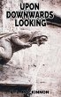 UPON DOWNWARDS LOOKING - Bild 1