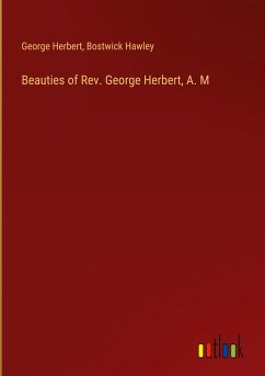 Beauties of Rev. George Herbert, A. M - Herbert, George; Hawley, Bostwick