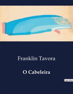 O Cabeleira - Tavora, Franklin