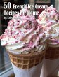 50 French Ice Cream Recipes for Home - Bild 1