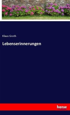 Lebenserinnerungen - Groth, Klaus