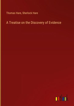 A Treatise on the Discovery of Evidence