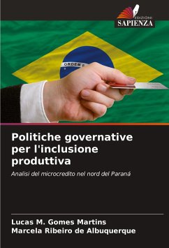 Politiche governative per l'inclusione produttiva - Gomes Martins, Lucas M.;Albuquerque, Marcela Ribeiro de