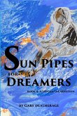 Sun Pipes For the Dreamers Book 4