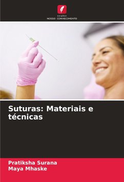 Suturas: Materiais e técnicas - SURANA, PRATIKSHA;Mhaske, Maya
