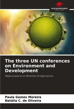 The three UN conferences on Environment and Development - Gomes Moreira, Paula;de Oliveira, Natália C.