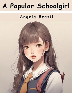 A Popular Schoolgirl - Angela Brazil