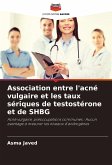 Association entre l'acné vulgaire et les taux sériques de testostérone et de SHBG