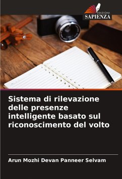 Sistema di rilevazione delle presenze intelligente basato sul riconoscimento del volto - Panneer Selvam, Arun Mozhi Devan