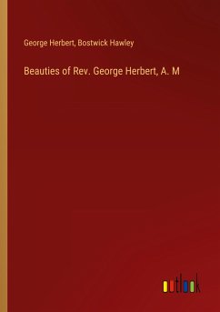 Beauties of Rev. George Herbert, A. M - Herbert, George; Hawley, Bostwick