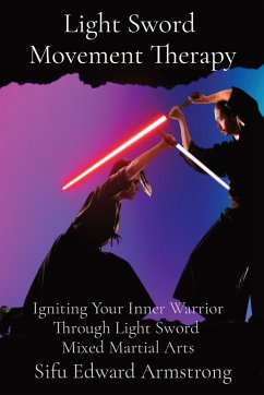 Light Sword Movement Therapy - Armstrong, Sifu Edward