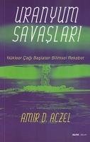 Uranyum Savaslari - D. Aczel, Amir