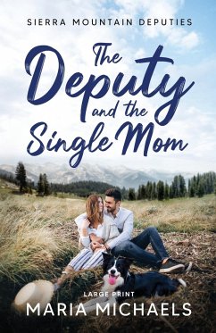 The Deputy and the Single Mom - Michaels, Maria