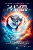 La Llave de la Ascensión - Misterios de la Gran Hermandad Blanca