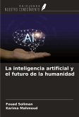 La inteligencia artificial y el futuro de la humanidad