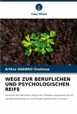 WEGE ZUR BERUFLICHEN UND PSYCHOLOGISCHEN REIFE