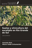 Suelos y silvicultura del eucalipto en Rio Grande do Sul