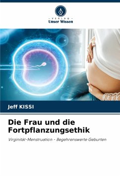 Die Frau und die Fortpflanzungsethik - KISSI, Jeff