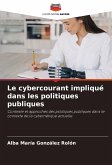 Le cybercourant impliqué dans les politiques publiques