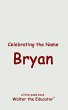 Celebrating the Name Bryan - Bild 1