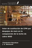 Valor de sustitución de CPM por despojos de maíz en la composición de la leche de cabra WAD