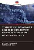 SYNTHÈSE D'UN BIOSORBANT À BASE DE DÉCHETS FLORAUX POUR LE TRAITEMENT DES DÉCHETS INDUSTRIELS