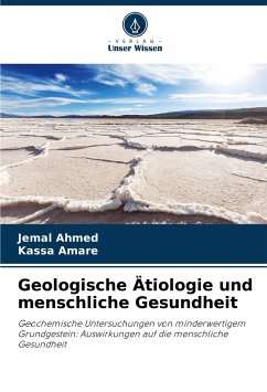 Geologische Ätiologie und menschliche Gesundheit - Ahmed, Jemal;Amare, Kassa