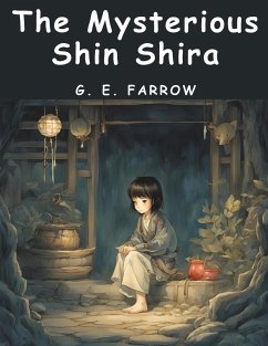 The Mysterious Shin Shira - G E Farrow