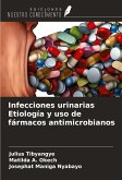 Infecciones urinarias Etiología y uso de fármacos antimicrobianos