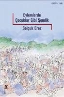 Eylemlerde Cocuklar Gibi Sendik - Erez, Selcuk